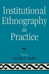 Institutional Ethnography as Practice