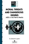 Moral Threats and Dangerous Desires