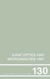 X-Ray Optics and Microanalysis 1992, Proceedings of the 13th INT  Conference, 31 August-4 September 1992, Manchester, UK