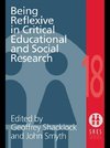 Shacklock, G: Being Reflexive in Critical and Social Educati