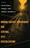 Human Capital Investment for Central City Revitalization