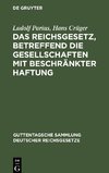 Das Reichsgesetz, betreffend die Gesellschaften mit beschränkter Haftung