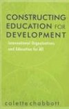 Chabbott, C: Constructing Education for Development