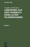 Anemonen aus dem Tagebuch eines alten Pilgersmannes, Band 3, Anemonen aus dem Tagebuch eines alten Pilgersmannes Band 3