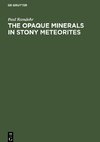 The Opaque Minerals in Stony Meteorites