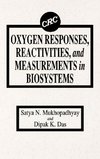 Oxygen Responses, Reactivities, and Measurements in Biosystems