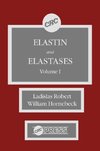 Elastin and Elastases, Volume I