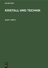 Kristall und Technik, Band 7, Heft 6, Kristall und Technik Band 7, Heft 6