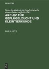 Archiv für Geflügelzucht und Kleintierkunde, Band 14, Heft 2, Archiv für Geflügelzucht und Kleintierkunde Band 14, Heft 2