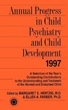 Annual Progress in Child Psychiatry and Child Development 1997