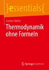 Thermodynamik ohne Formeln