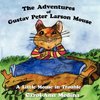 The Adventures of Gustav Peter Larson Mouse