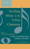 Teaching Music in the Urban Classroom, Volume II