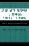 Using Data Analysis to Improve Student Learning