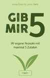 Gib mir 5