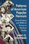 Patterns of American Popular Heroism