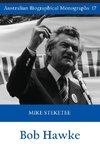 Bob Hawke  (Australian Biographical Monographs)