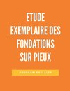 Etude Exemplaire des Fondations sur Pieux