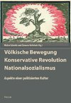 Völkische Bewegung - Konservative Revolution - Nationalsozialismus