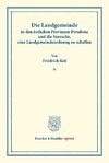 Die Landgemeinde in den östlichen Provinzen Preußens und die Versuche, eine Landgemeindeordnung zu schaffen.