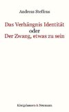 Das Verhältnis Identität oder Der Zwang, etwas zu sein