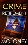 CRIME IN RETIREMENT a fiercely addictive mystery