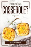 COOKING IN A CASSEROLE?