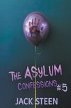 The Asylum Confessions