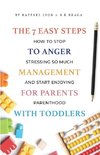 The 7 Easy Steps to Anger Management for Parents with Toddlers