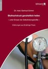 Bluthochdruck ganzheitlich heilen - unter Einsatz der Selbstheilungskräfte