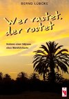 Wer rastet, der rostet