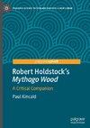 Robert Holdstock¿s Mythago Wood