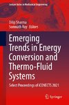 Emerging Trends in Energy Conversion and Thermo-Fluid Systems