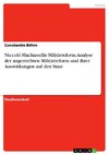 Niccoló Machiavellis Militärreform. Analyse der angestrebten Militärreform und ihrer Auswirkungen auf den Staat