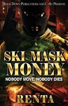 Ski Mask Money