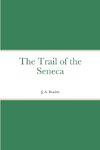 The Trail of the Seneca