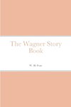 The Wagner Story Book