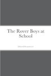 The Rover Boys at School