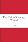 The Tale of Grumpy Weasel