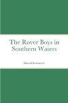 The Rover Boys in Southern Waters