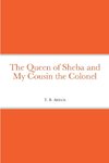 The Queen of Sheba and My Cousin the Colonel