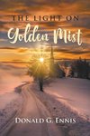 THE LIGHT ON Golden Mist