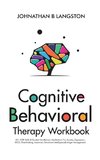 Cognitive Behavioral Therapy Workbook