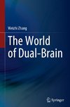 The World of Dual-Brain