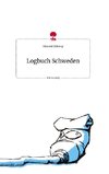 Logbuch Schweden. Life is a Story - story.one