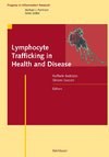 Lymphocyte Trafficking in Health and Disease