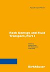 Rock Damage and Fluid Transport Part I