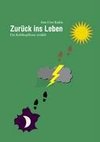 Zurück ins Leben