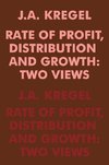 Kregel, J: Rate of Profit, Distribution and Growth