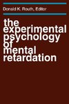 Routh, D: The Experimental Psychology of Mental Retardation